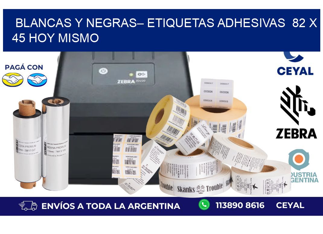 Blancas y negras– Etiquetas Adhesivas  82 x 45 Hoy Mismo