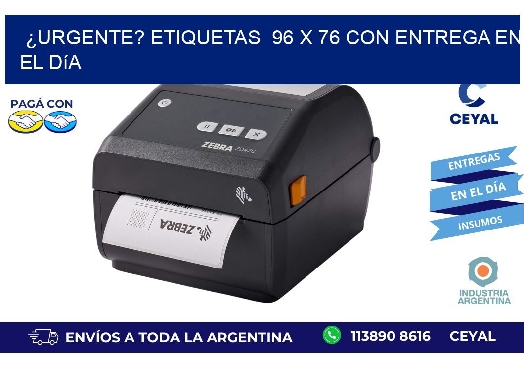 ¿Urgente? Etiquetas  96 x 76 con Entrega en el Día